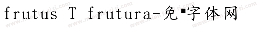 frutus T frutura字体转换